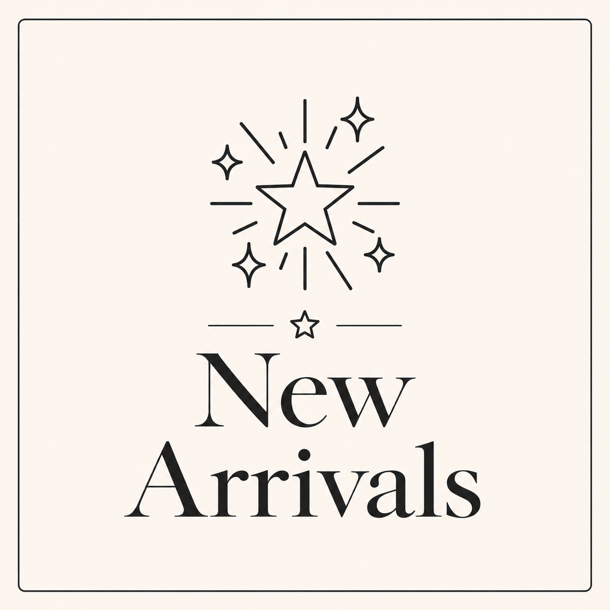 New Arrivals